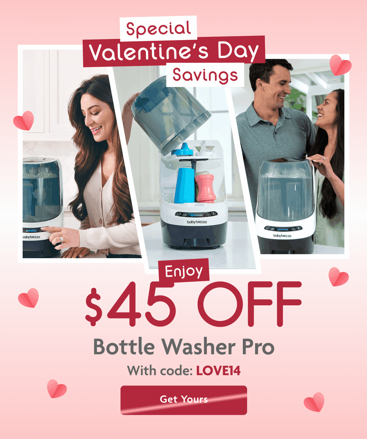 Special Valentine's Day Savings Enjoy $45 OFF Bottle Washer Pro | Get Yours