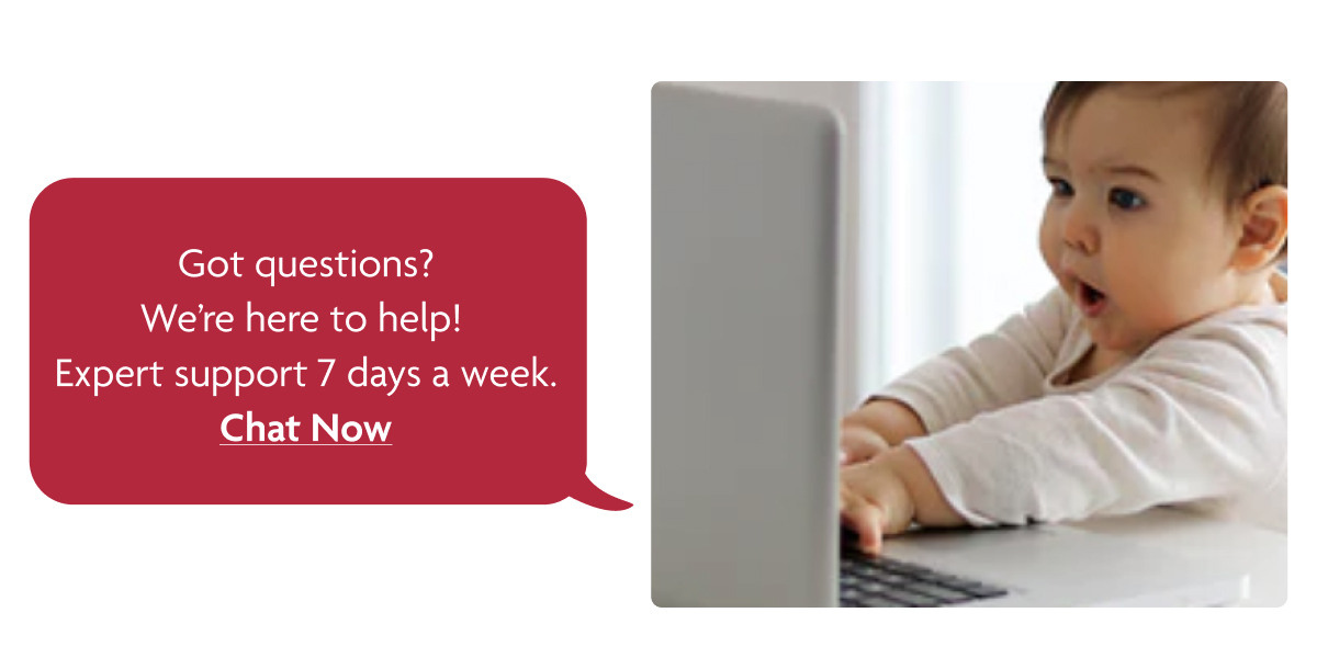 Got Questions? Chat Now