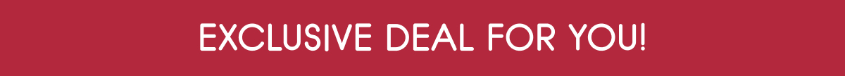 Exclusive Deal For You!