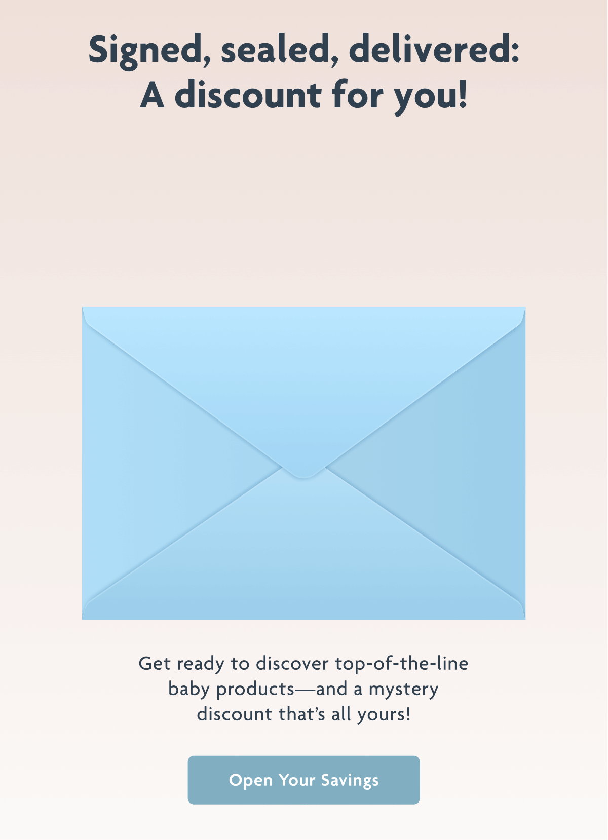 Signed, Sealed, Delivered: A Discount For You! | Open Your Savings
