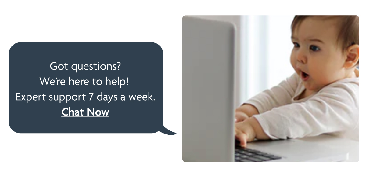 Got Questions? Chat Now