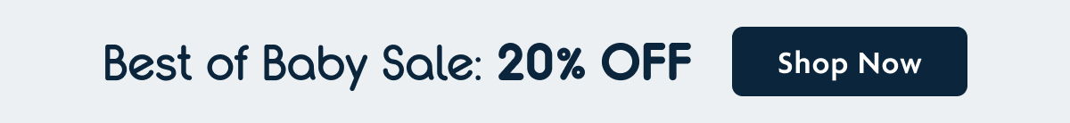 Best Of Baby Sale: 20% OFF | Shop Now