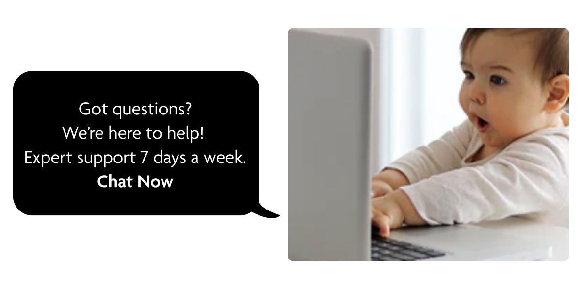 Got Questions? Chat Now