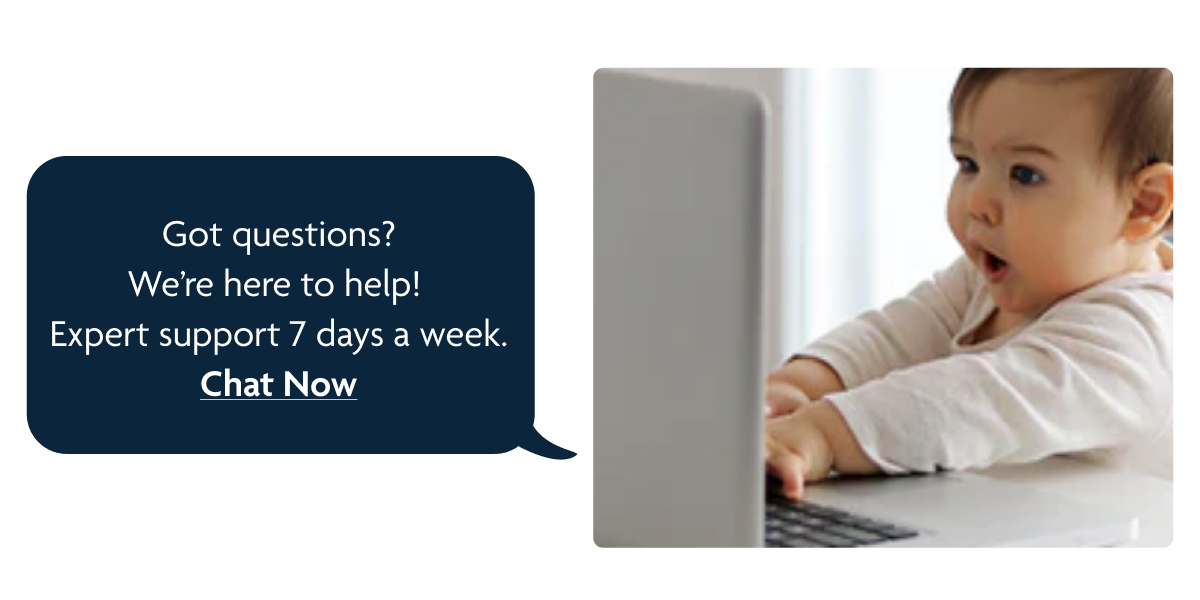 Got Questions? Chat Now