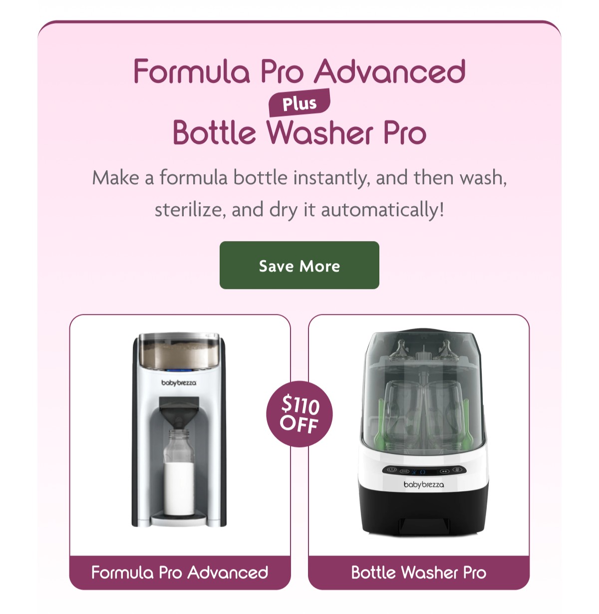 Formula Pro Advanced + Bottle Washer Pro | Save More