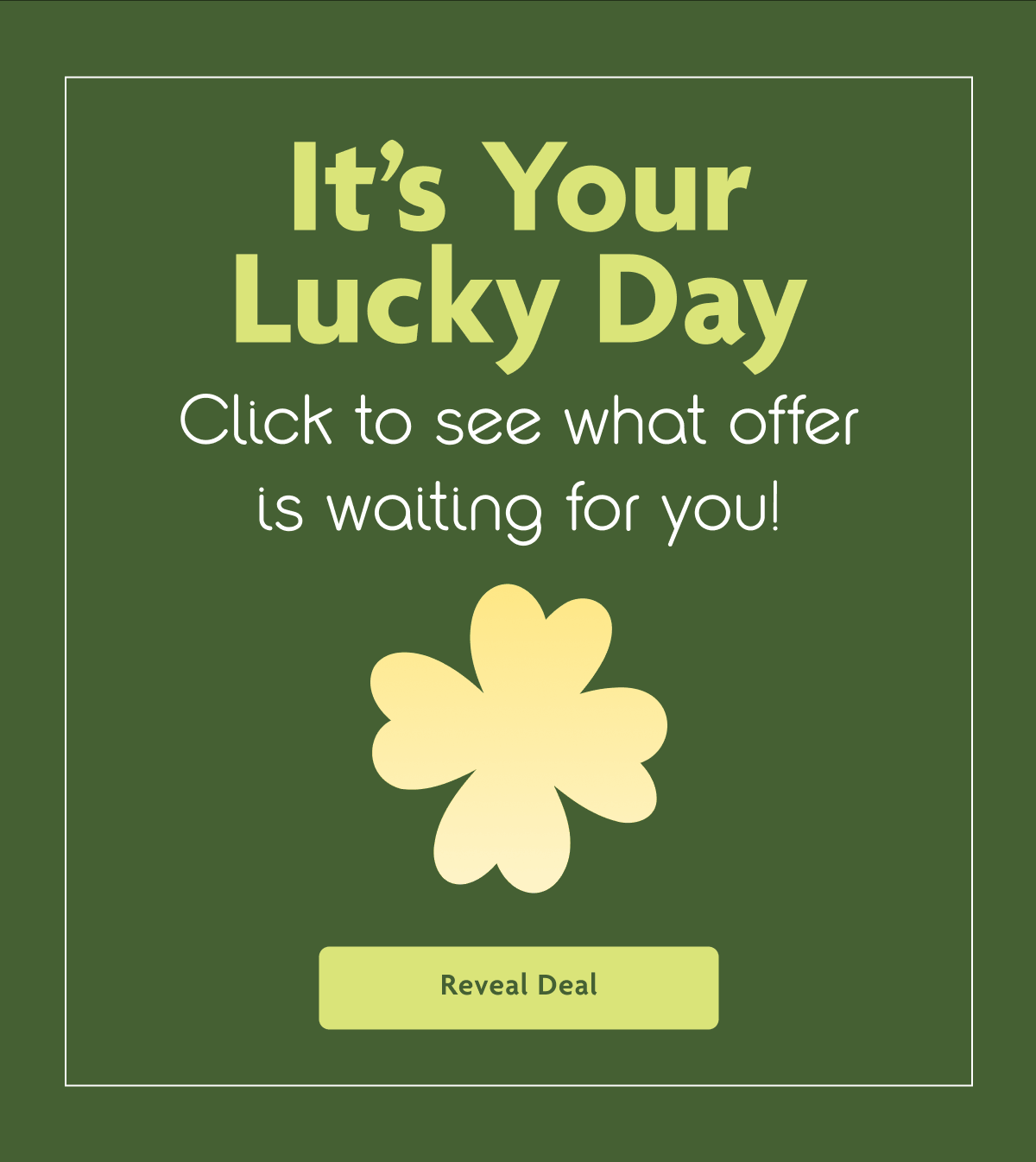 It's Your Lucky Day | Reveal Deal