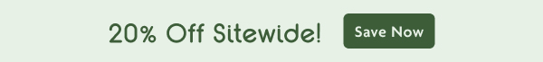 20% OFF Sitewide! | Save Now
