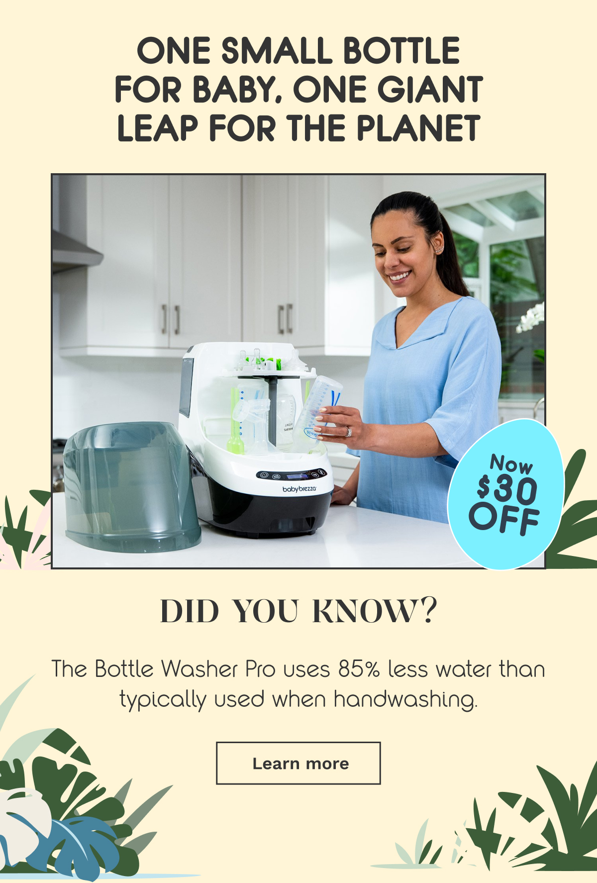 One Small Bottle For Baby, One Giant Leap For The Plant | Learn More