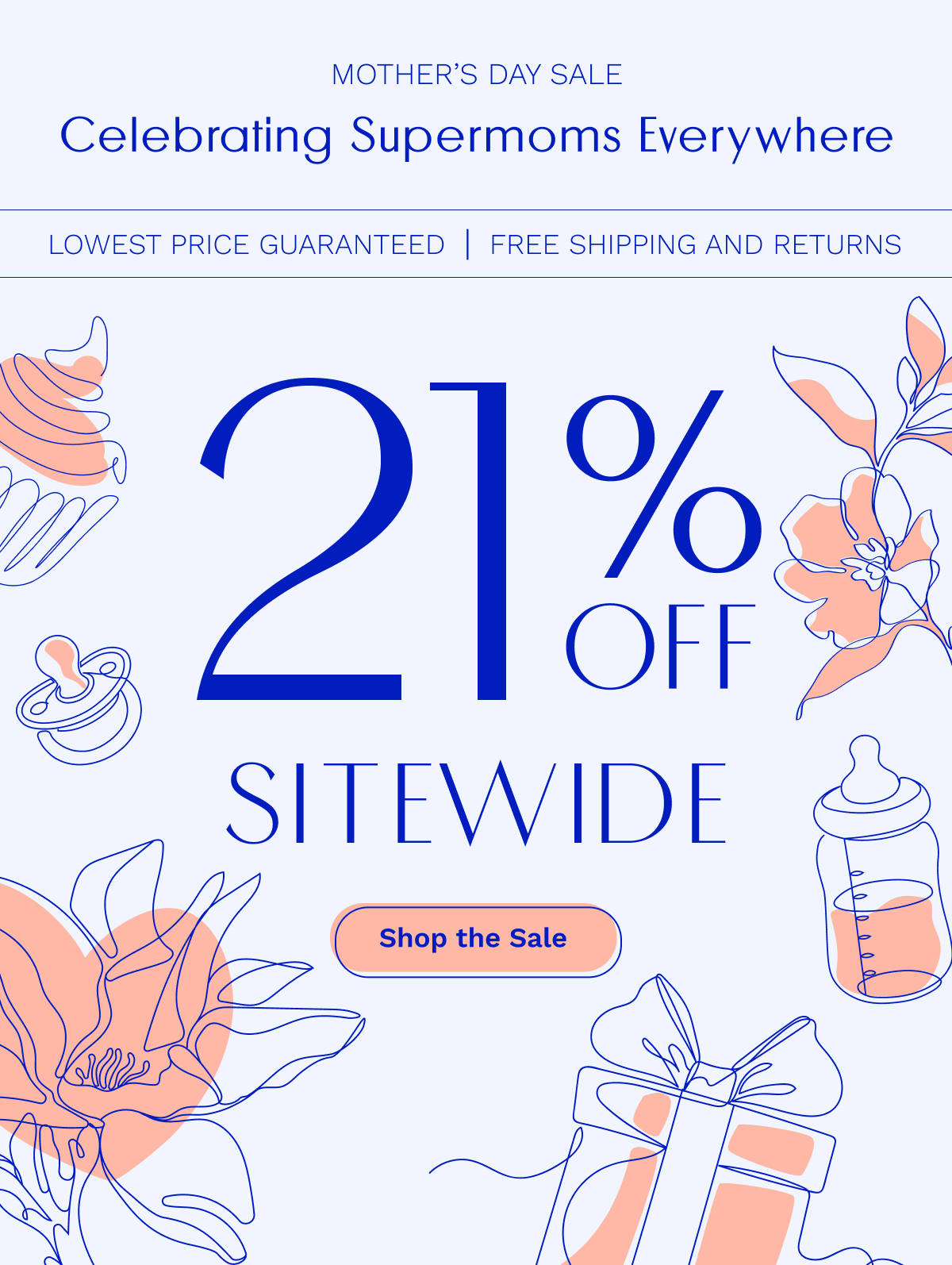 Mother's Day Sale 21% OFF Sitewide | Shop The Sale
