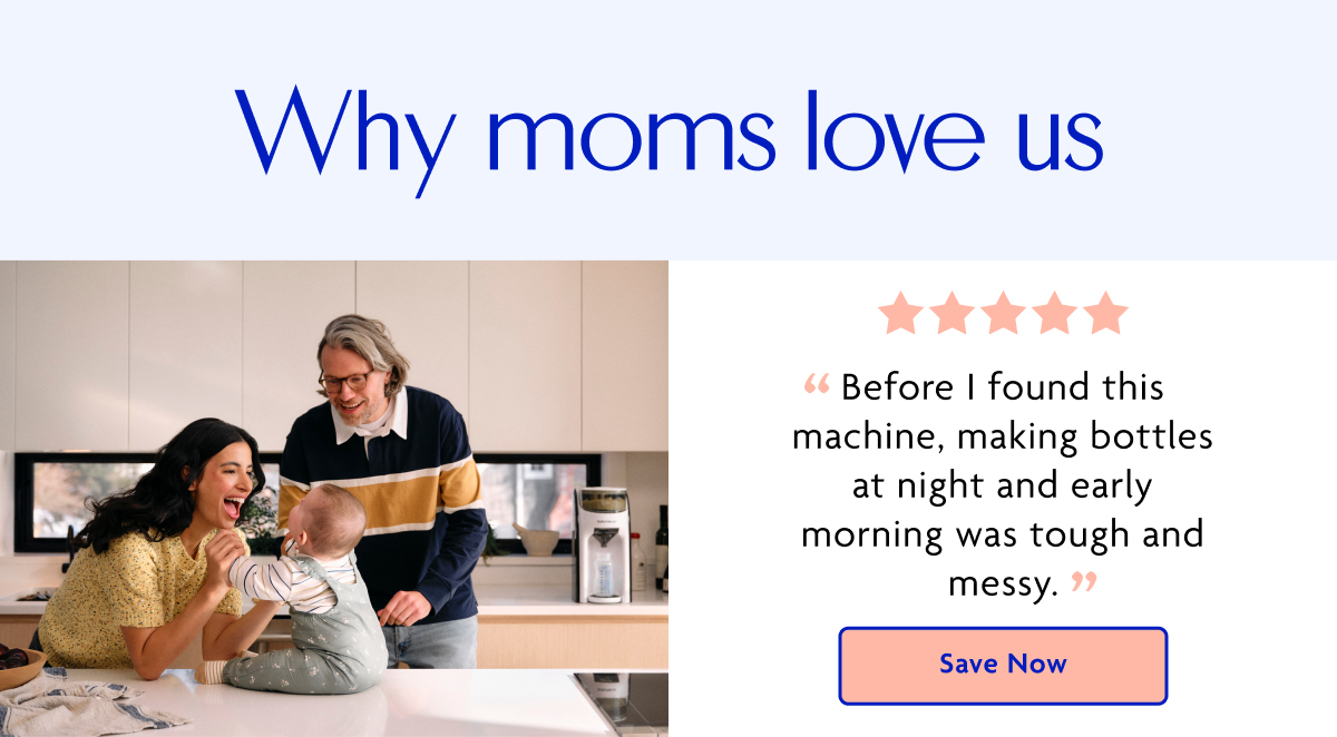 Why Moms Love Us | Save Now