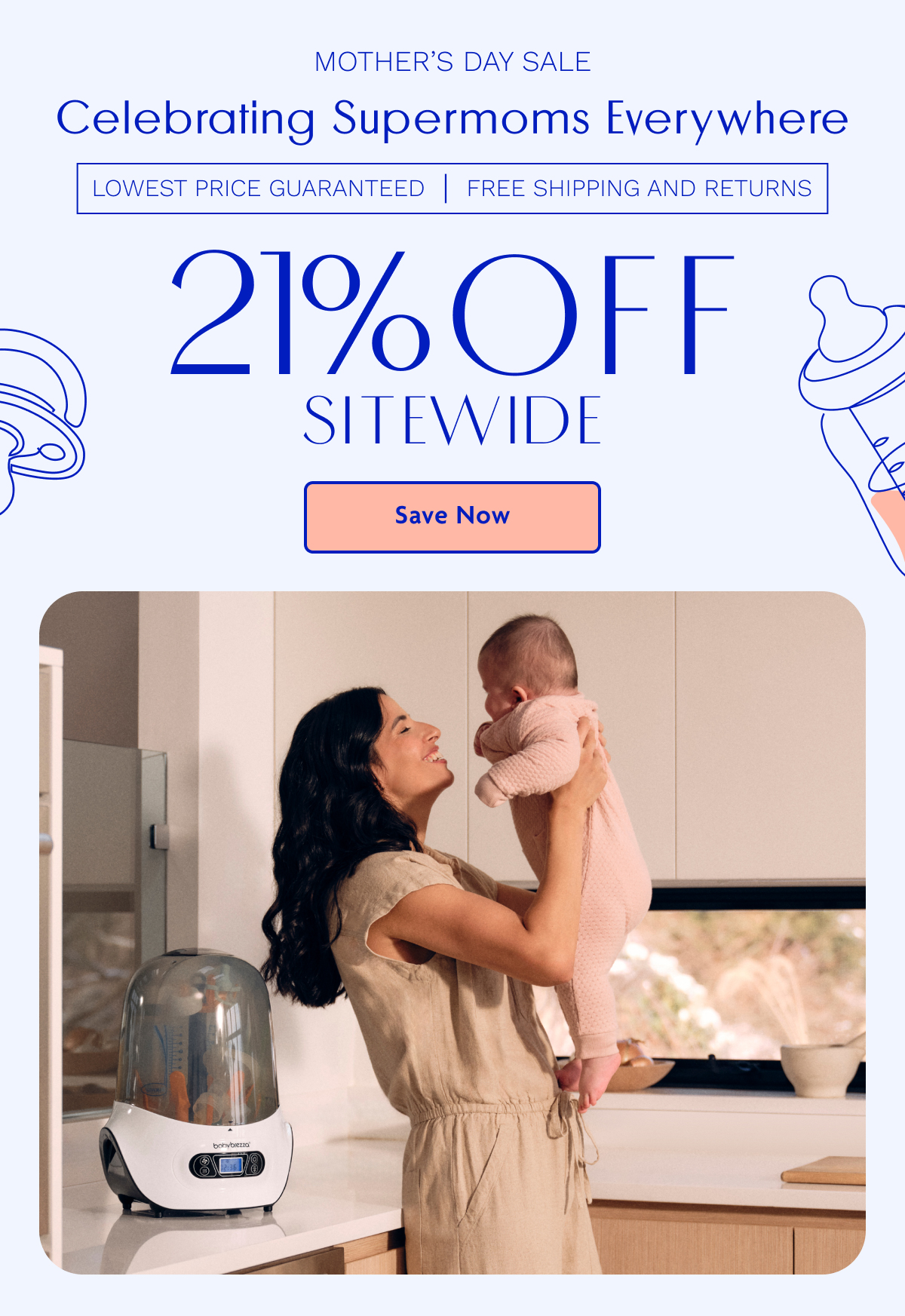 Mother's Day Sale 21% OFF Sitewide | Save Now
