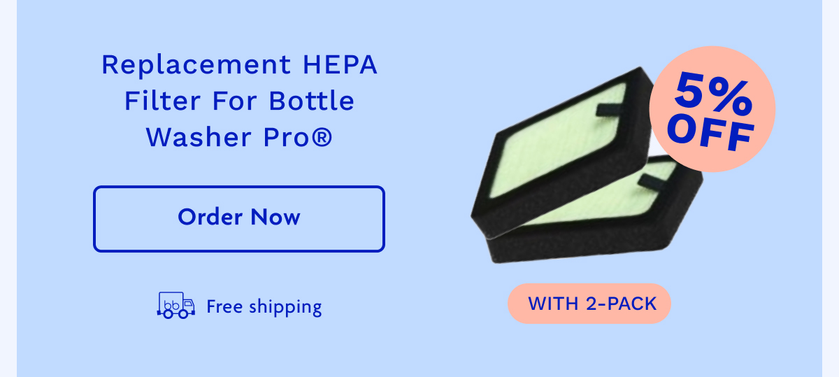 Replacement HEPA Filter For The Bottle Washer Pro | Order Now