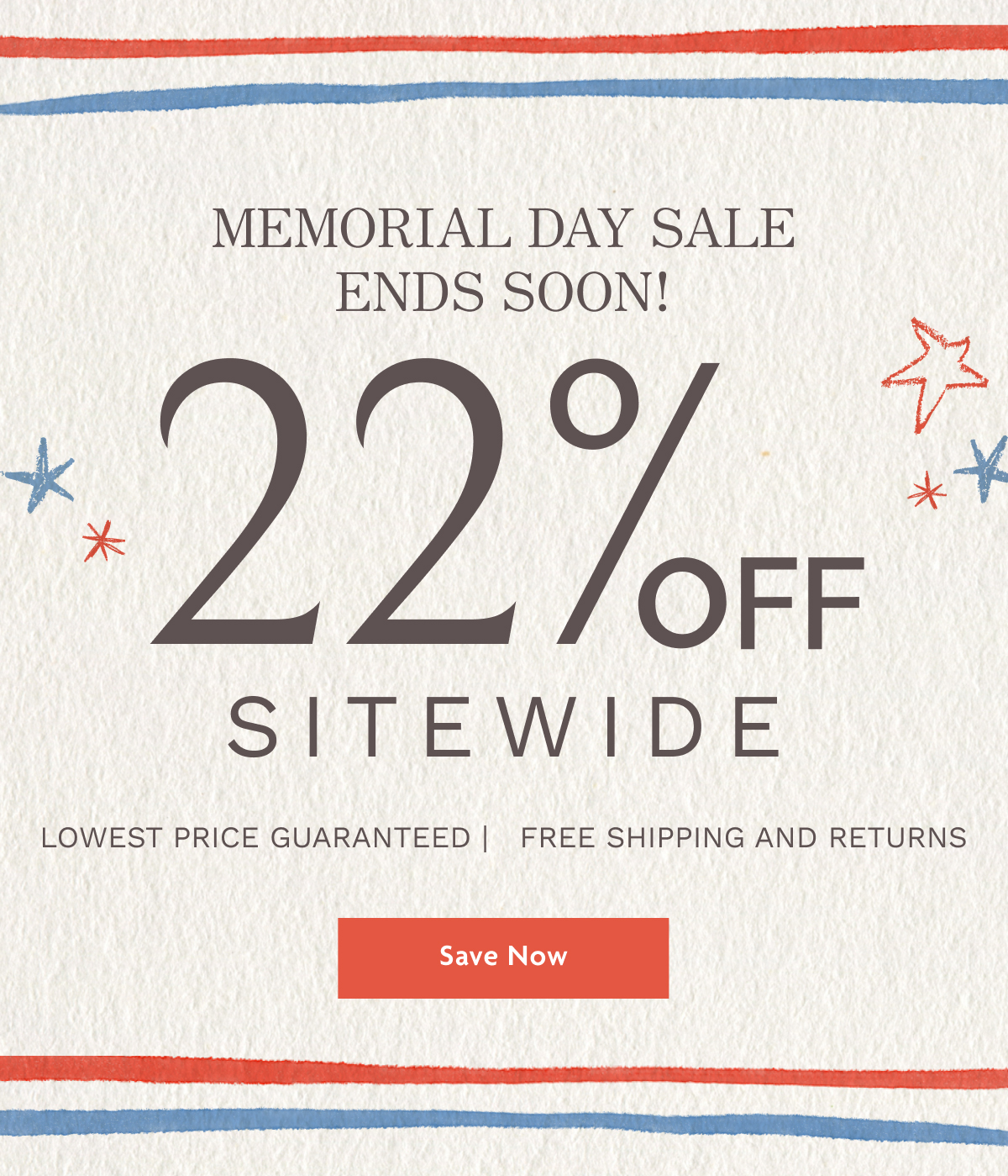Memorial Day Sale Ends Soon! 22% OFF Sitewide | Save Now