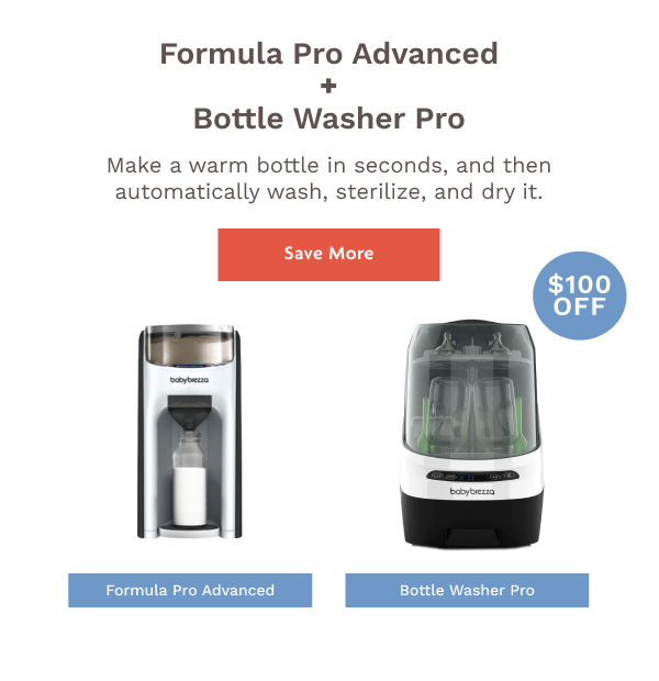 Formula Pro Advanced + Bottle Washer Pro | Save More