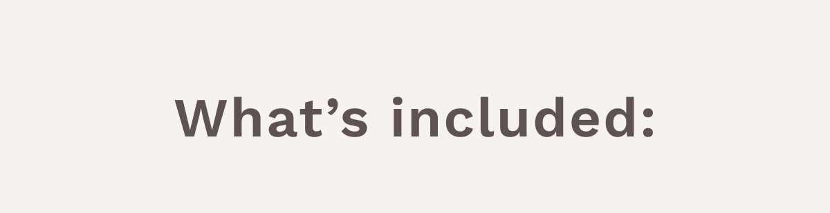 What's Included: