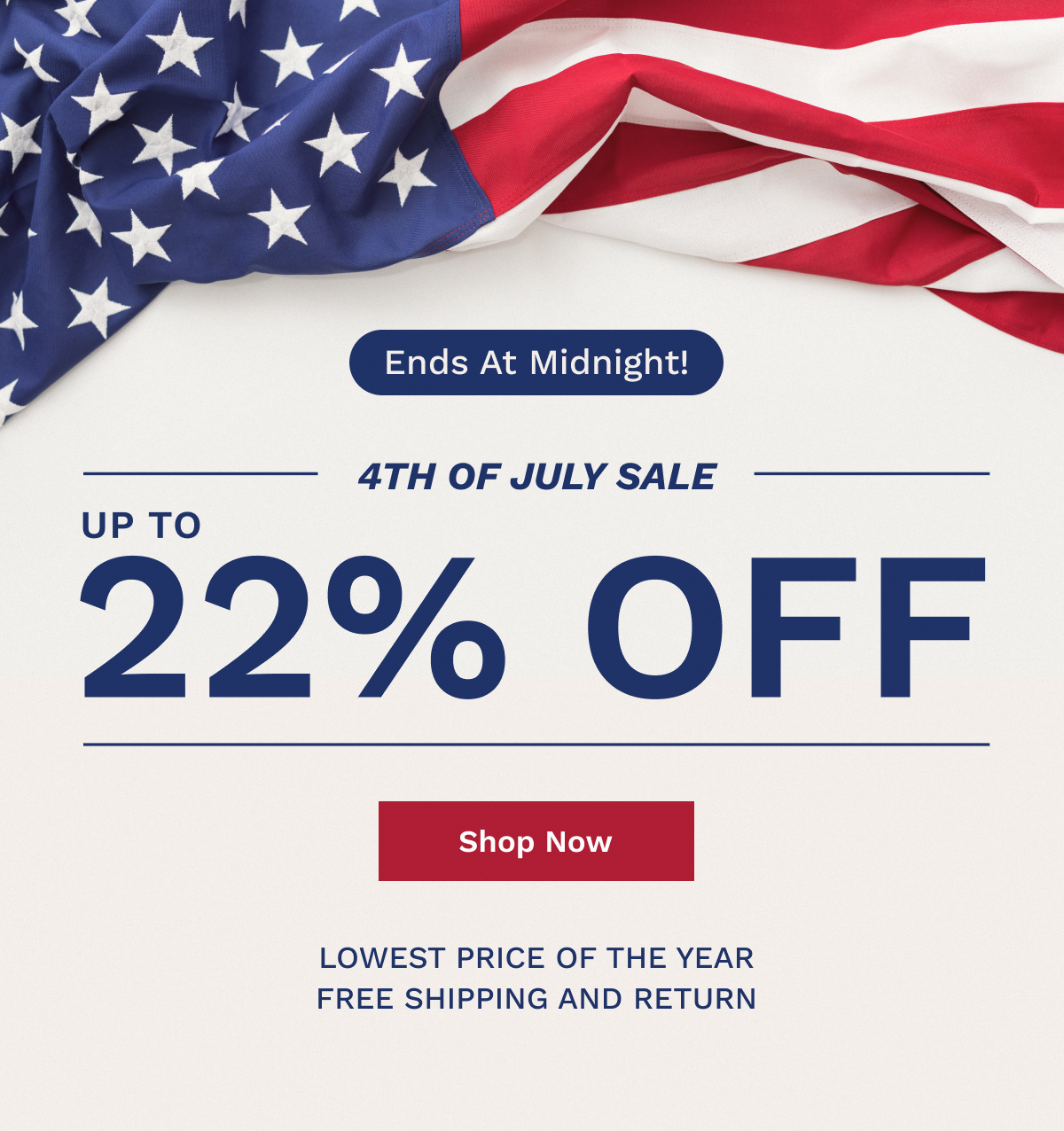 4th Of July Sale: Up To 22% OFF | Shop Now