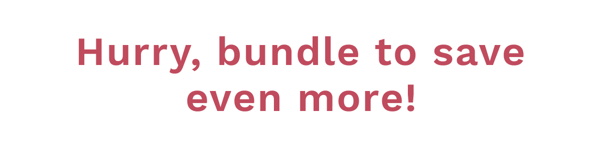 Hurry, Bundle To Save Even More!