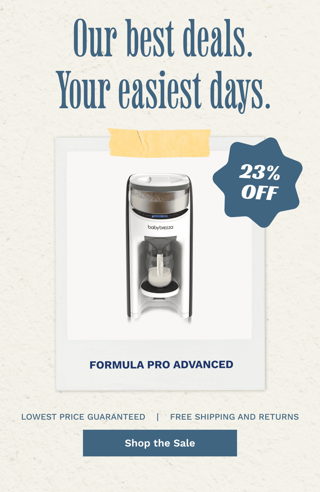 Our Best Deals. Your Easiest Days. | Shop The Sale