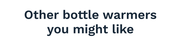 Other Bottle Warmers You Might Like
