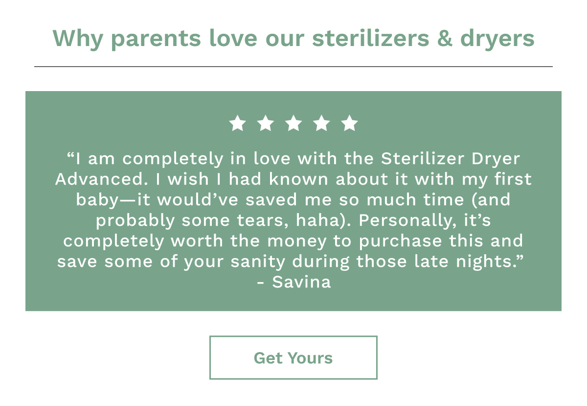 Why Parents Love Our Sterilizers & Dryers | Get Yours