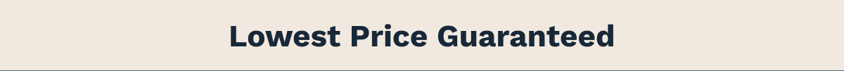 Lowest Price Guaranteed