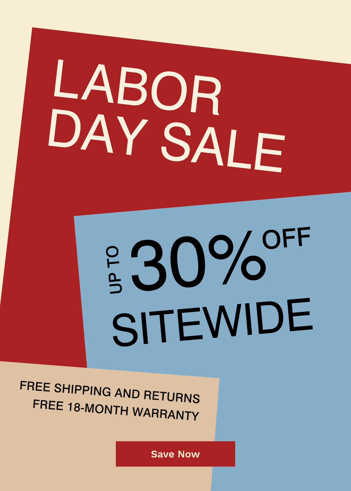 Labor Day Sale | Save Now