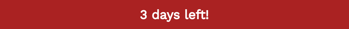 3 Days Left!