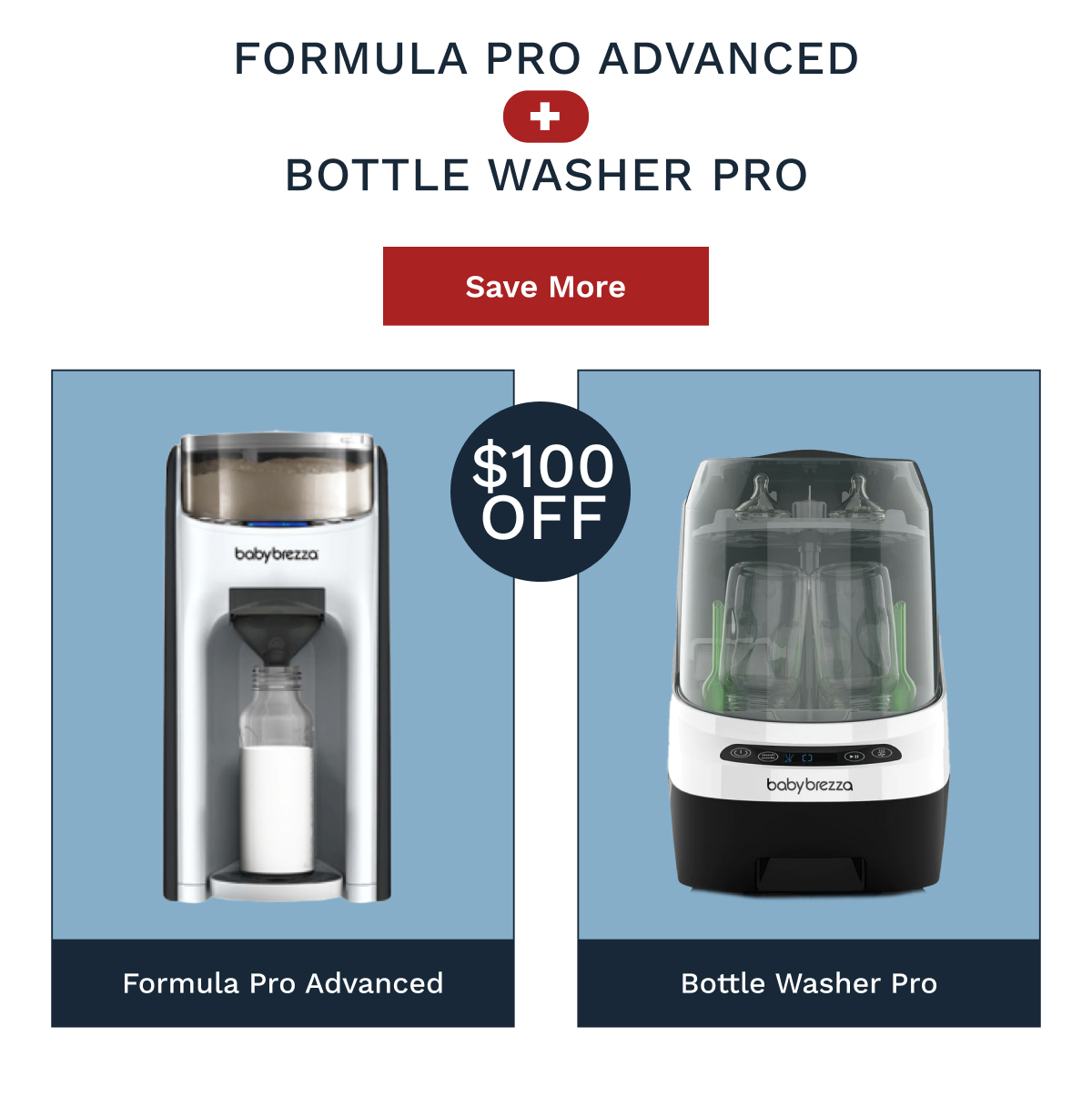 Formula Pro Advanced + Bottle Washer Pro | Save More