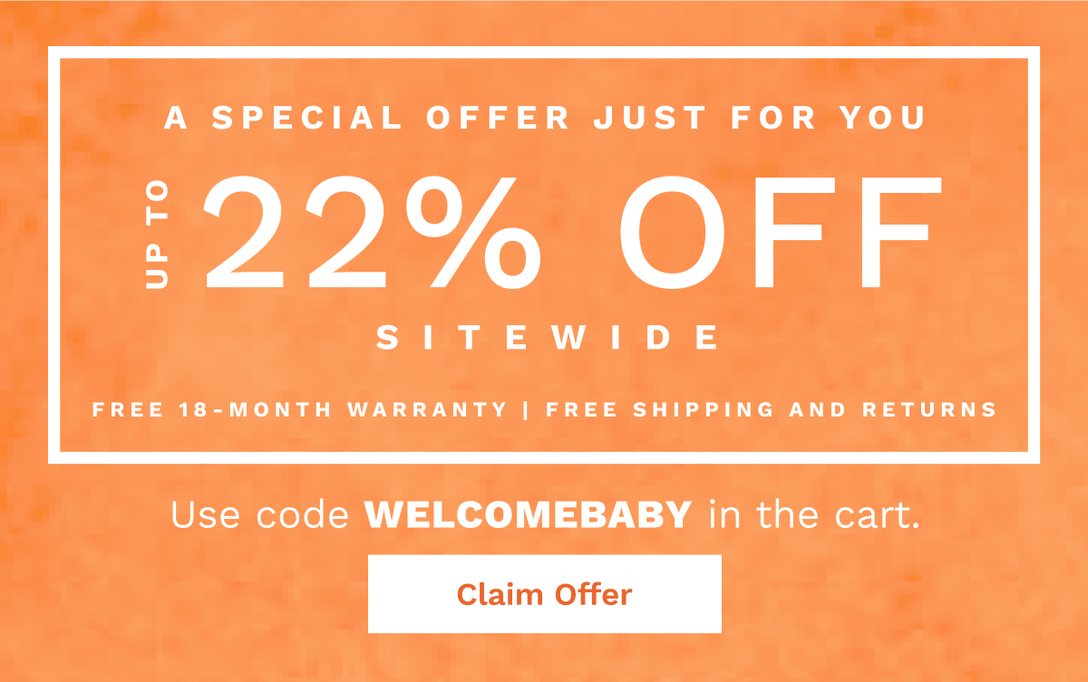 A Special Offer Just For You Up To 22% OFF Sitewide | Claim Offer