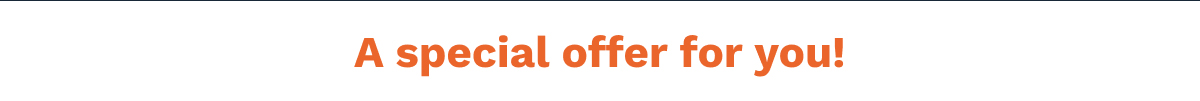 A Special Offer For You!