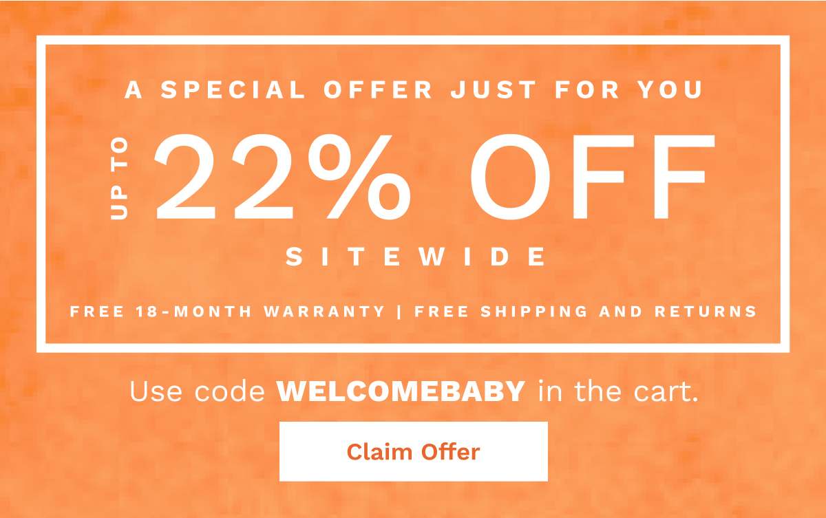 A Special Offer Just For You Up To 22% OFF Sitewide | Claim Offer