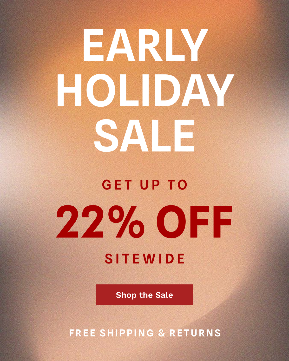 Early Holiday Sale | Shop The Sale