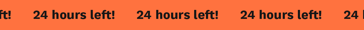 24 Hours Left!