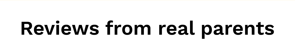 Reviews From Real Parents