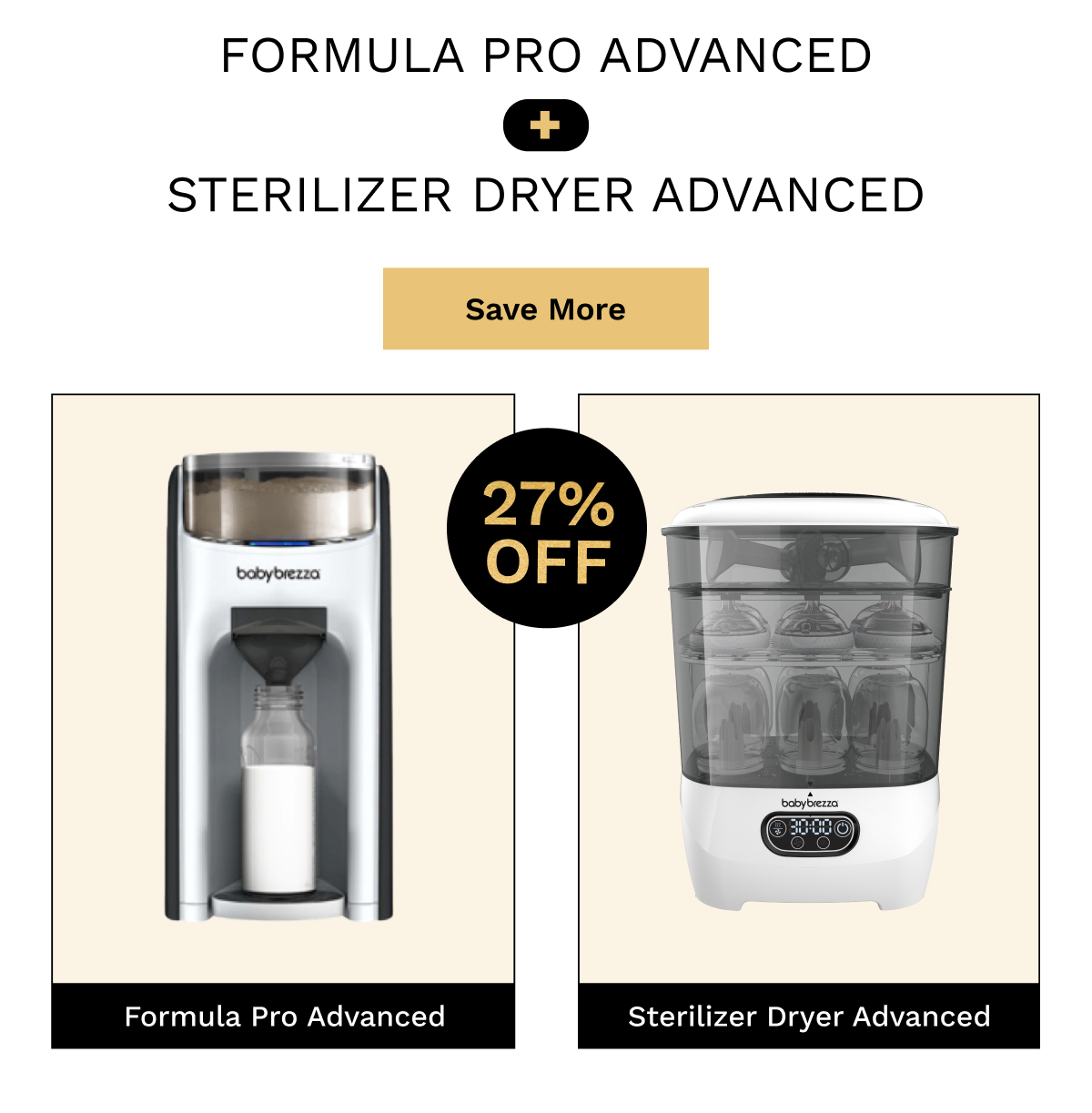 Formula Pro Advanced + Sterlizer Dryer Advanced | Save More