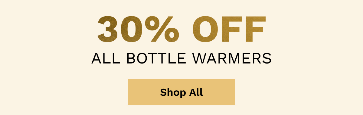 30% OFF All Bottle Warmers | Shop All