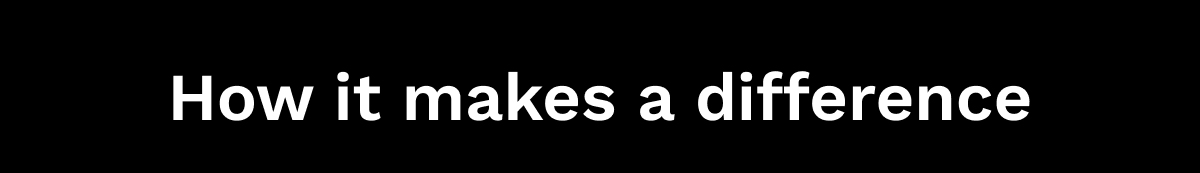 How It Makes A Difference