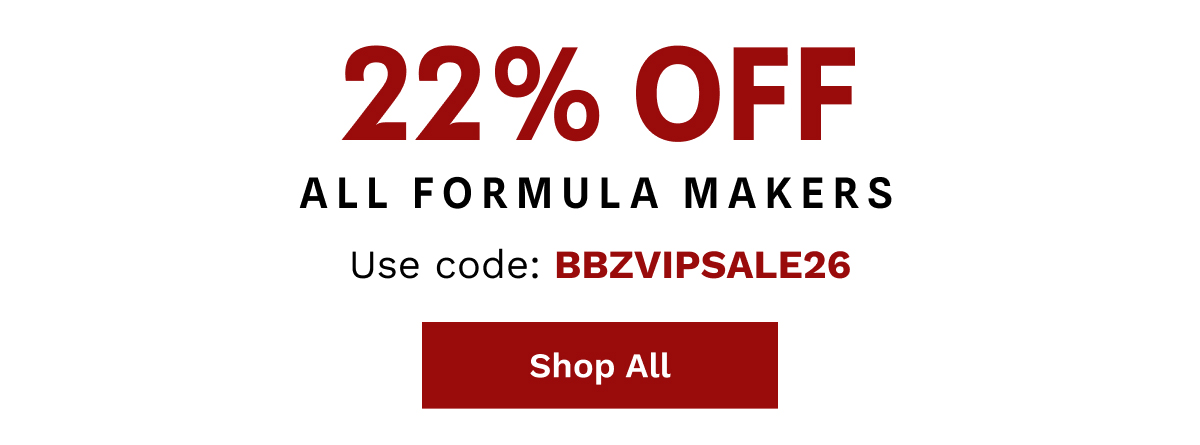 22% OFF All Formula Makers | Shop All