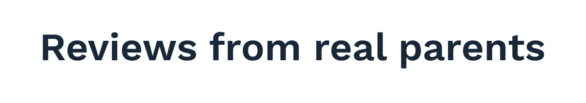 Reviews From Real Parents