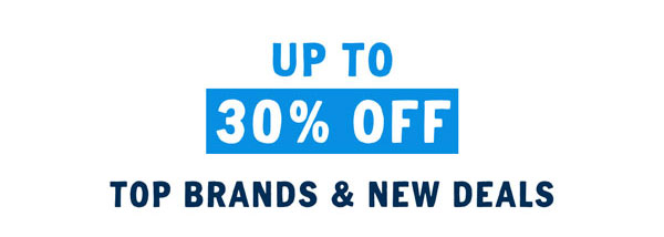 Up to 30% Off Top Brands and New Deals