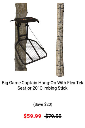 Big Game Captain Hang-On with Flex-Tek Seat or 20' Climbing Stick