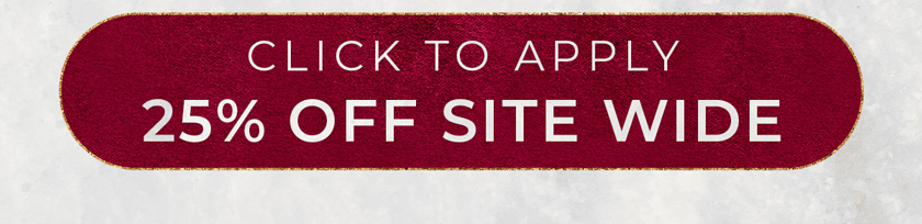 Click To Apply 25% Off Site Wide