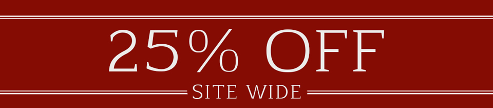 25% Off Site Wide