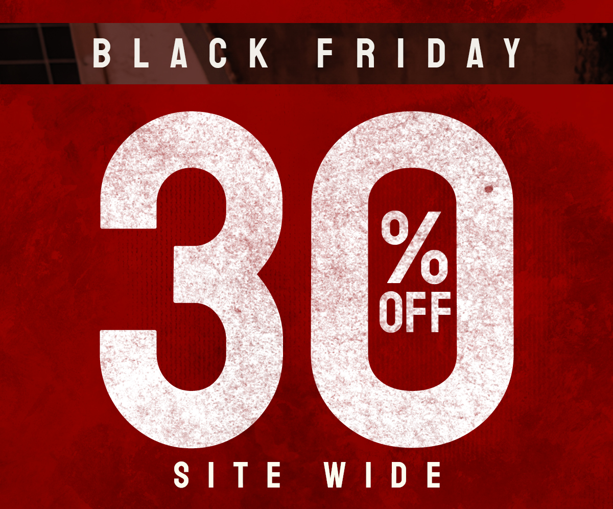 Black Friday 30% Off Site Wide