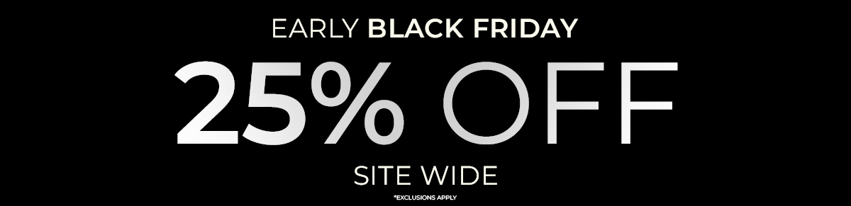 Early Black Friday 25% Off Sitewide