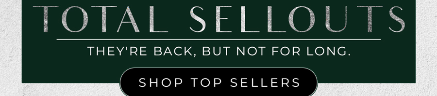 Total Sellouts - Shop Top Sellers