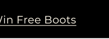 Win Free Boots