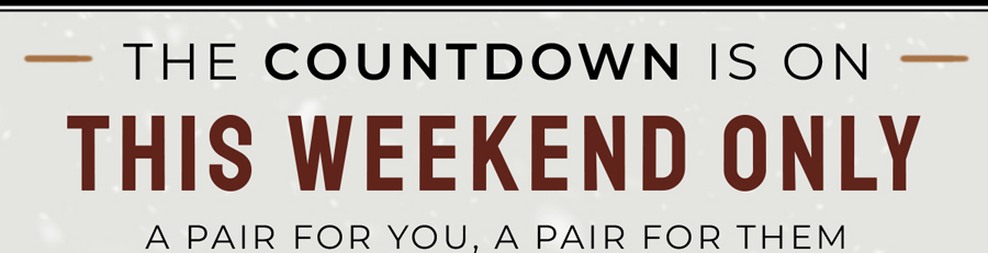 The Countdown in On - THIS WEEKEND ONLY