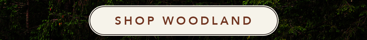 Shop Woodland