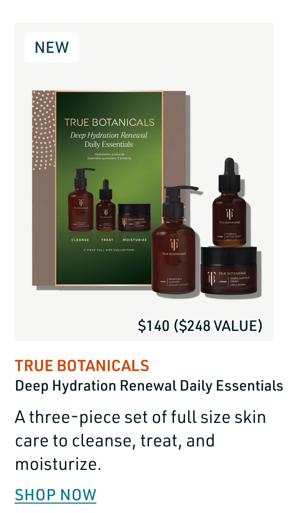 True Botanicals Deep Hydration Renewal Daily Essentials